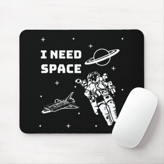 Tapis De Souris J'ai besoin d'un Geek spatial (Avec souris)
