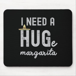 Tapis De Souris J'Ai Besoin D'Une Grande Margarita, J'Ai Besoin D'