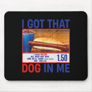 Tapis De Souris J'Ai Ce Chien En Moi Drôle Hotdogs Combo 4 juillet