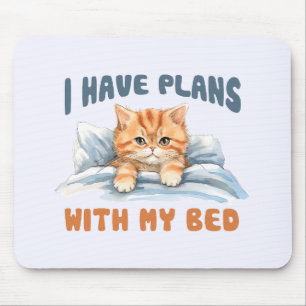 Tapis De Souris J'ai des plans avec mon lit - Cosy Orange Chat