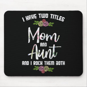 Tapis De Souris J'Ai Deux Titres Maman Tante Mères Fête Mama Tante