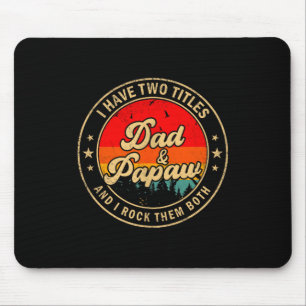 Tapis De Souris J'ai deux titres Papa et Papaw je les fais tous le