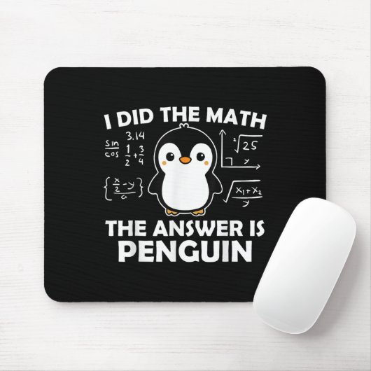 Tapis De Souris J'Ai Fait Le Math Funny Penguin Réponse Mignonne N (Avec souris)