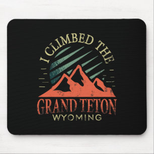 Tapis De Souris J'ai gravi le Grand Teton Randonnée pédestre Grand
