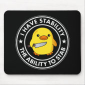 Tapis De Souris J'Ai La Stabilité De Stab Funny (Devant)