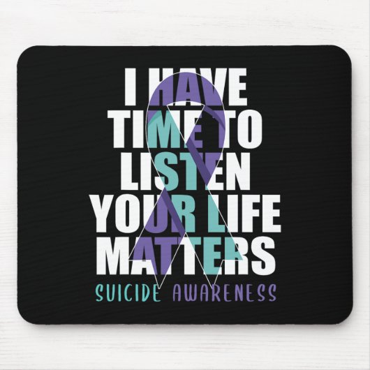 Tapis De Souris J'Ai Le Temps D'Écouter Problèmes De Vie Suicide (Devant)