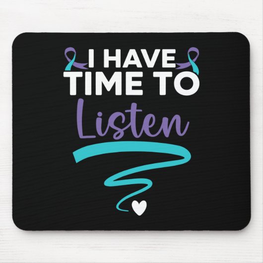 Tapis De Souris J'Ai Le Temps D'Écouter Votre Vie, Ça Compte Pour  (Devant)