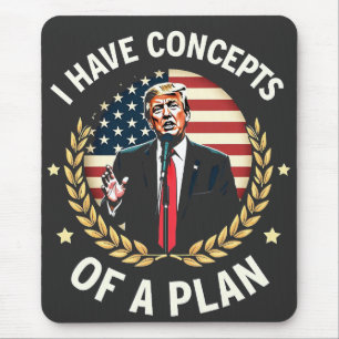 Tapis De Souris J'Ai Les Concepts D'Un Plan Trump Débat Élection