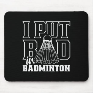 Tapis De Souris J'Ai Mal Dans Badminton Sport Shutter Player Team