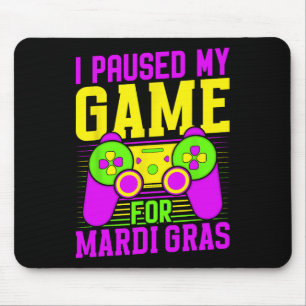 Tapis De Souris J'ai mis mon jeu en pause pour Mardi Gras Jeux vid