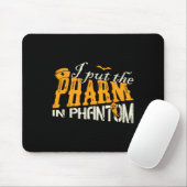 Tapis De Souris J'Ai Mis Pharm Dans Phantom Funny Halloween Rx (Avec souris)