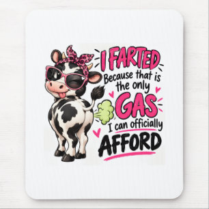 Tapis De Souris J'ai péter parce que c'est le seul gaz que je peux