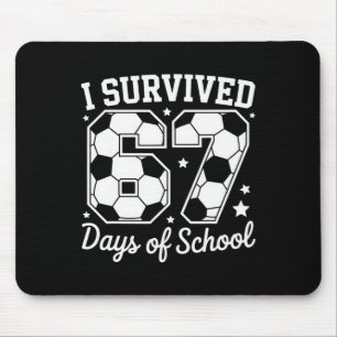 Tapis De Souris J'ai survécu 67 jours de fan de soccer à l'école S