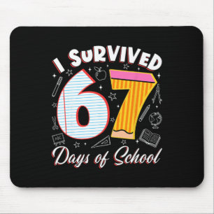 Tapis De Souris J'ai survécu 67 jours d'école drôle 6 7 mème ensei
