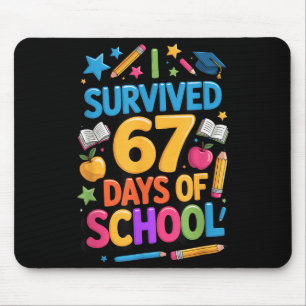 Tapis De Souris J'ai survécu 67 jours d'école Drôle élève enseigna