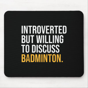 Tapis De Souris J'Ai Suspendu Mon Badminton Pour Être Ici