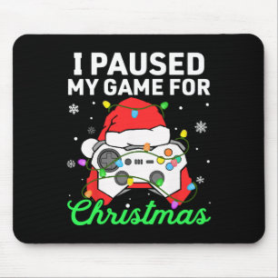 Tapis De Souris J'Ai Suspendu Mon Jeu Pour Les Garçons De Noël Jou