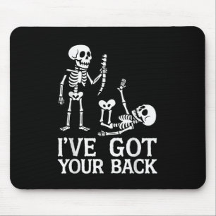 Tapis De Souris J'ai ton dos Costume de skeletons Halloween Drôle