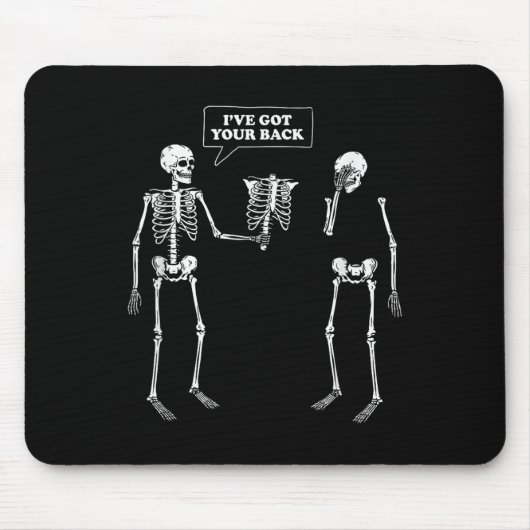 Tapis De Souris J'Ai Ton Dos _ Drôle Pun Skeleton (Devant)