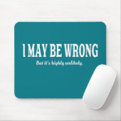 Tapis De Souris J'ai toujours raison Funny Sarcastic (Avec souris)