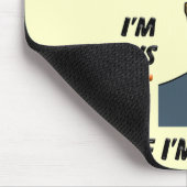 Tapis De Souris J'ai toujours raison puisque je suis le patron (Coin)