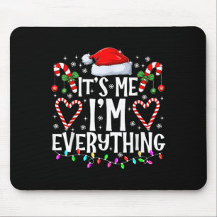 Tapis De Souris J'ai tout ce que je veux pour Noël C'est moi je su