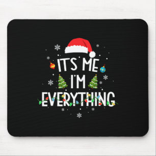 Tapis De Souris J'ai tout ce que je veux pour Noël C'est moi je su