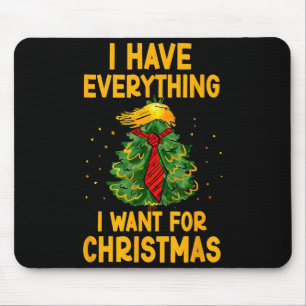 Tapis De Souris J'ai tout ce que je veux pour Noël Funny Xmas