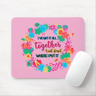 Tapis De Souris J'Ai Tout Compris, J'Ai Oublié Où J'Ai Mis