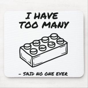 Tapis De Souris J'Ai Trop De Briques