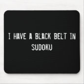 Tapis De Souris j'ai une ceinture noire à sudoku (Devant)