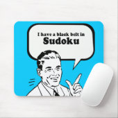 TAPIS DE SOURIS J'AI UNE CEINTURE NOIRE DANS SUDOKU (Avec souris)