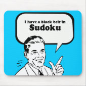 TAPIS DE SOURIS J'AI UNE CEINTURE NOIRE DANS SUDOKU (Devant)