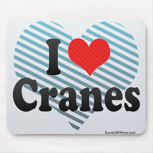 Tapis De Souris J'aime des grues (Devant)