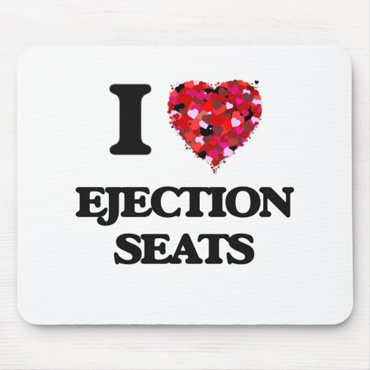 Tapis De Souris J'aime des sièges éjectables (Devant)
