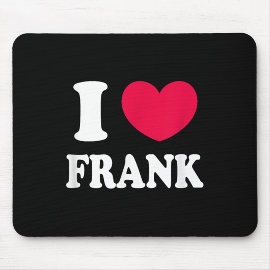 Tapis De Souris J'aime Frank (Devant)