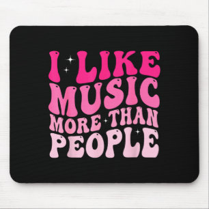 Tapis De Souris J'aime la musique plus que les gens Les musiciens