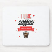Tapis De Souris J'Aime Le Café Avec Mon Oxygène (Devant)