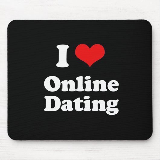 Tapis De Souris J'aime le T-shirt en ligne de datation (Devant)