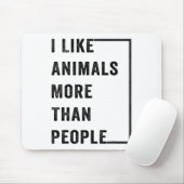 Tapis De Souris J'Aime Les Animaux Plus Que Les Gens 2 (Avec souris)
