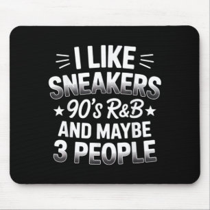 Tapis De Souris J'aime les baskets 90s r&amp;b et peut-être 3 pers
