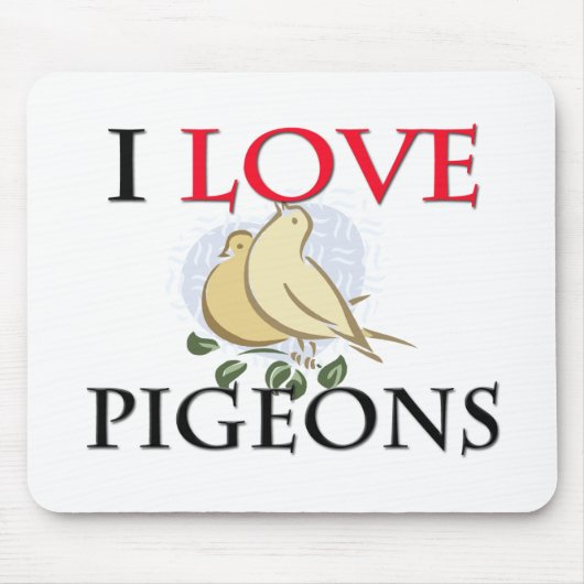 Tapis De Souris J'aime les pigeons (Devant)