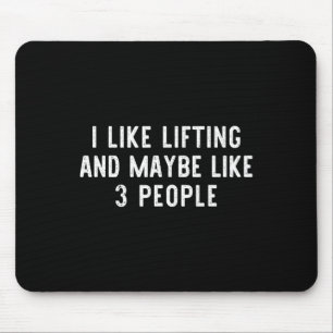 Tapis De Souris J'Aime Lifting Peut-Être 3 Personnes Poids Gym Drô