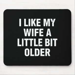 Tapis De Souris J'aime ma femme un peu plus âgée Citation drôle Fe