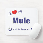 Tapis De Souris J'aime ma mule (la mule masculine) (Avec souris)