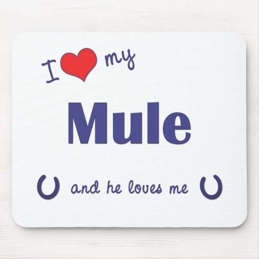 Tapis De Souris J'aime ma mule (la mule masculine) (Devant)