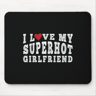 Tapis De Souris J'Aime Ma Super Hot Girlfriend Je Coeur Mon Superh