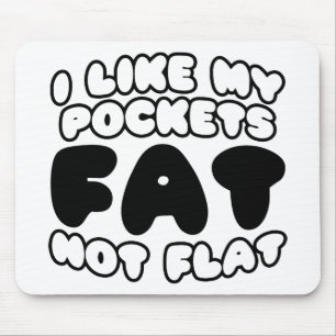Tapis De Souris J'Aime Mes Poches Gras Pas Plat