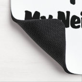 Tapis De Souris J'aime mes voisins (Coin)