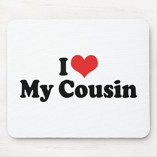 Tapis De Souris J'Aime Mon Cousin (Devant)